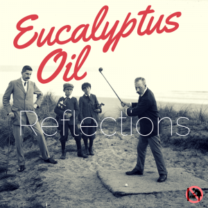 Eucalyptus Oil_ reflections