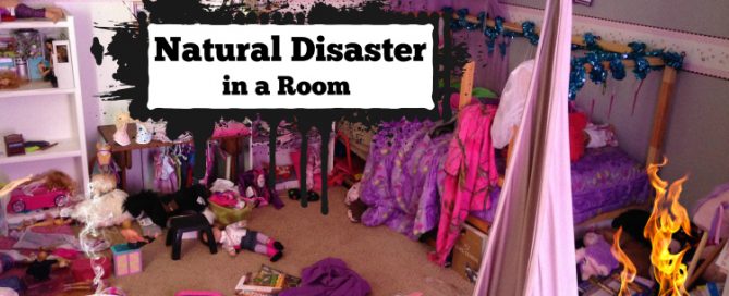 Image of daughter's messy room, with title: Natural Disaster in a Room