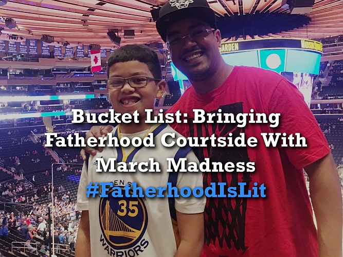 #FatherhoodIsLit March Madness