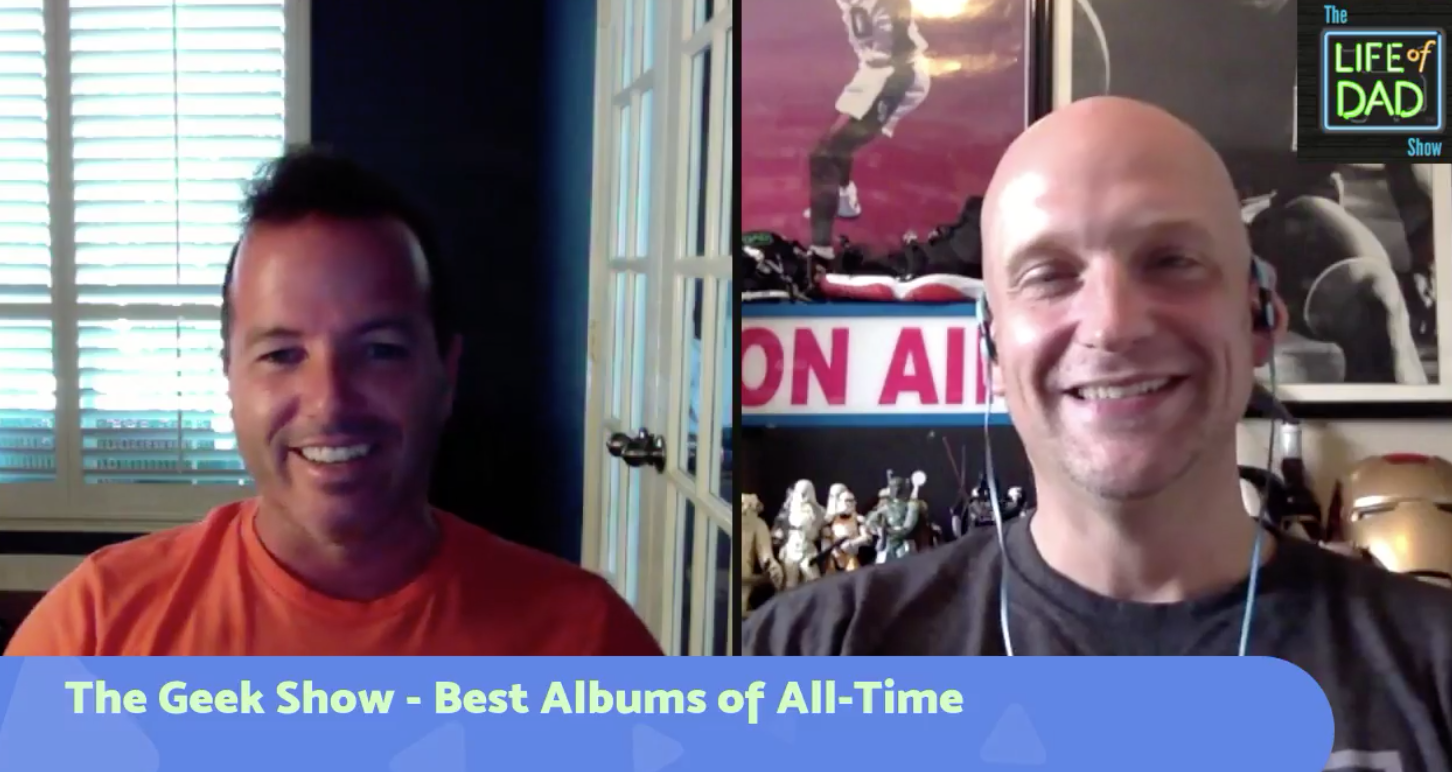 The Geek Show - Best Albums - Life of Dad