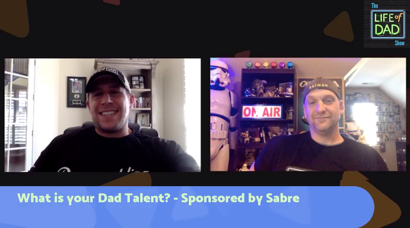 What Is Your Dad Talent? – Life of Dad Show