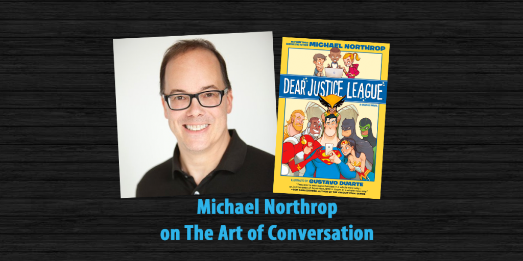 The Art Of Conversation - Episode 302 - Michael Northrop